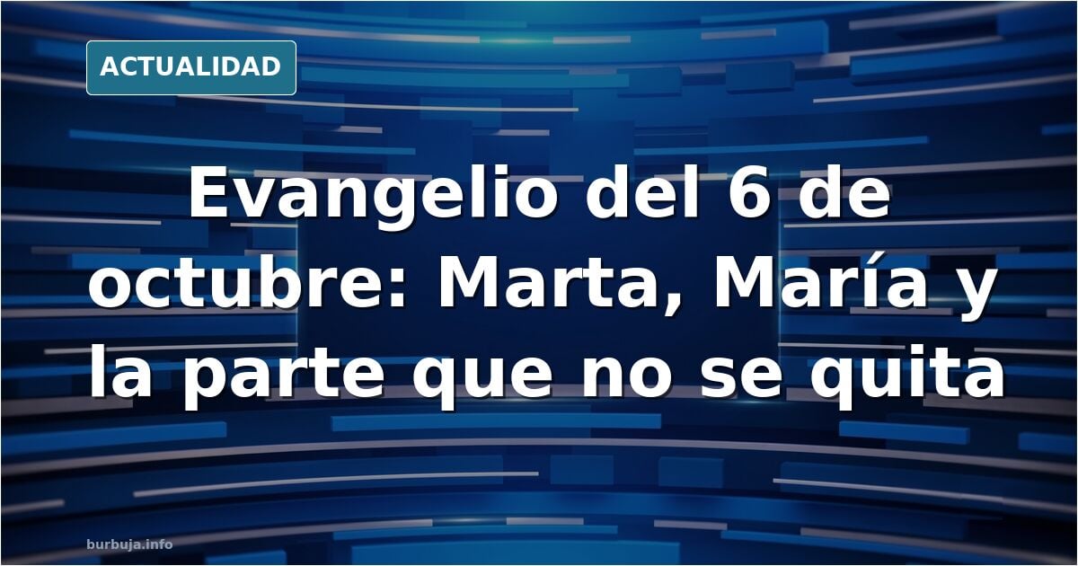 Santo evangelio de hoy. Martes, 6 de octubre, "Guíame, Señor, por el camino eterno" *******************************************Sto.Rosario a las 22.00