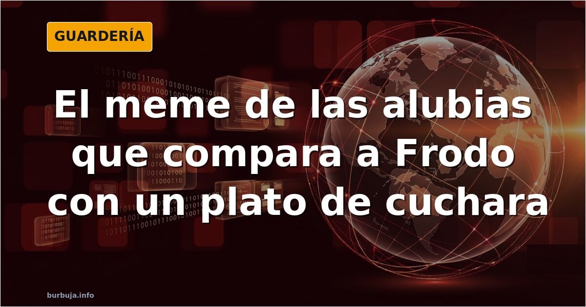 Meme del señor de los anillos versión alubia