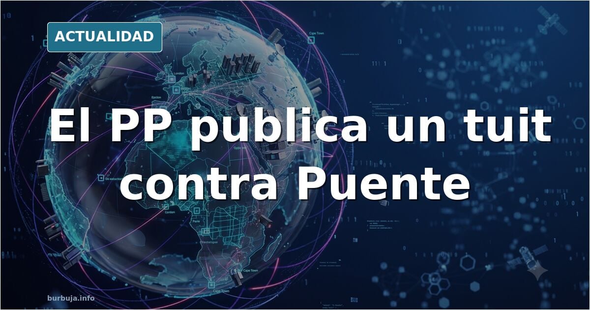 El PP publica un tuit contra Óscar Puente y la derecha aplaude