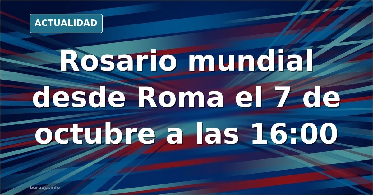 Santo Rosario desde Italia con la Familia Mundial de Radio María