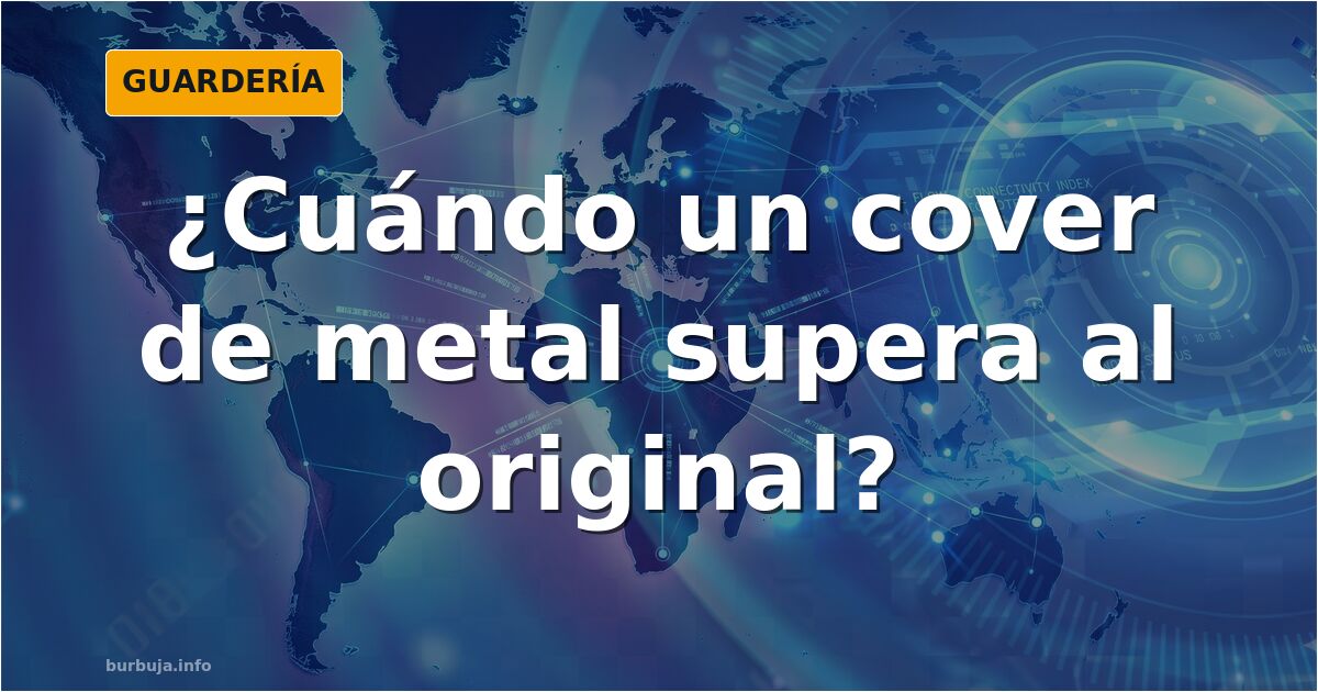 Covers de metal que superan al original: el debate definitivo