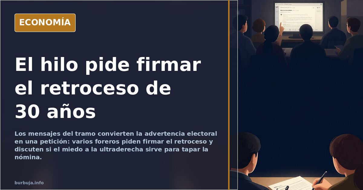 Si gana la derecha y ultraderecha, España retrocedera 30 años