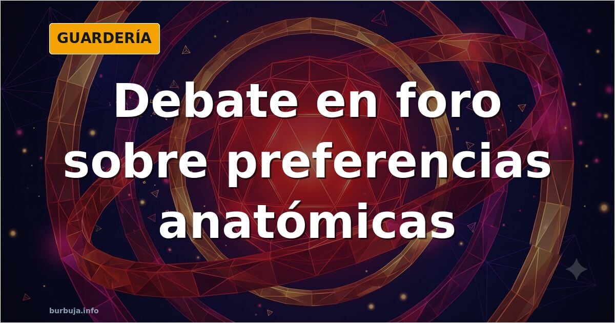 Debate en foro sobre preferencias anatómicas: «Las tetas son para los niños»