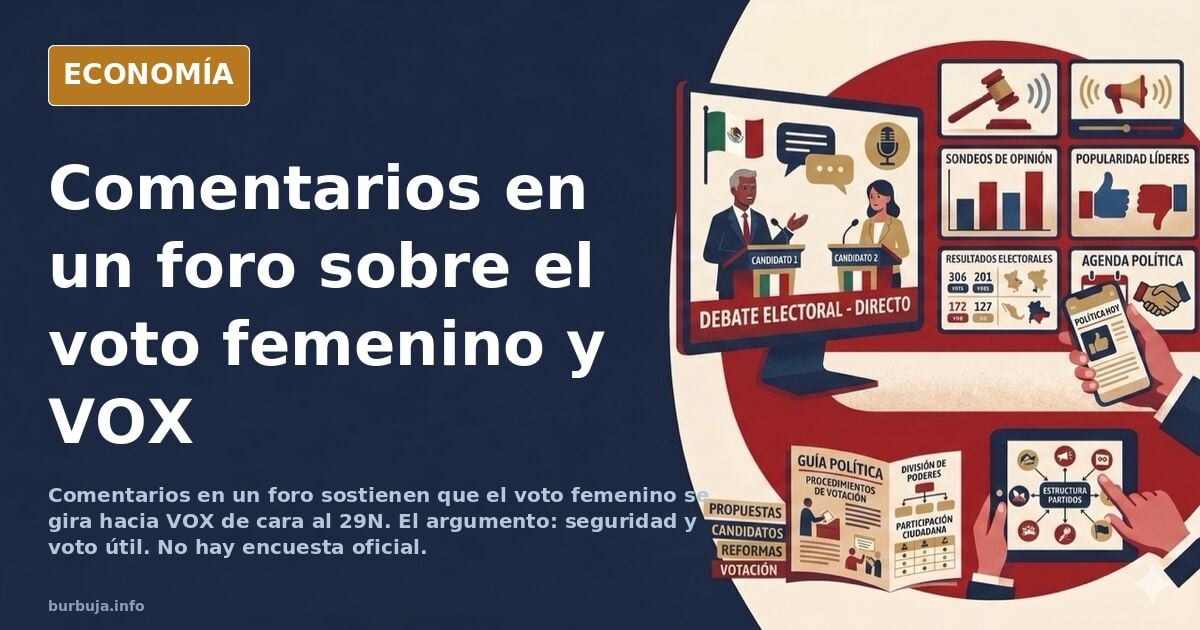 Un foro afirma que el voto femenino se gira hacia VOX en 2026