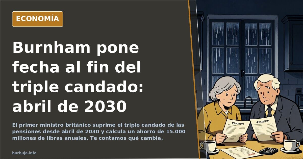 primer ministro socialista británico quiere acabar con el blindaje de las pensiones