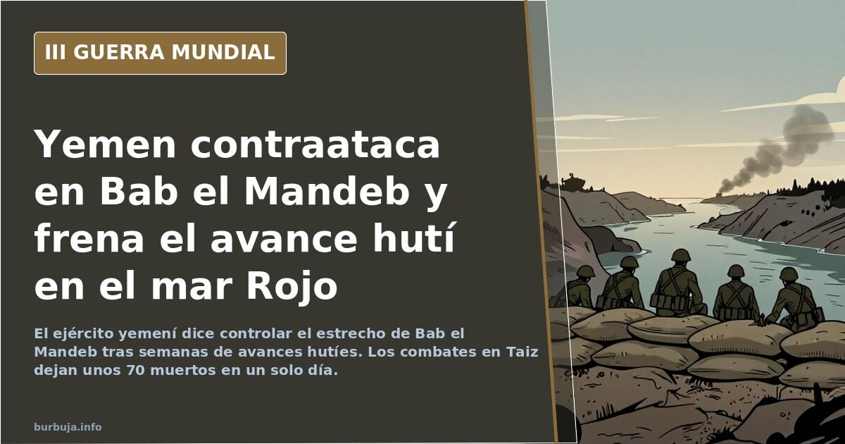 Yemen lanza una contraofensiva contra las cuquis hutíes y recupera el control del mar Rojo