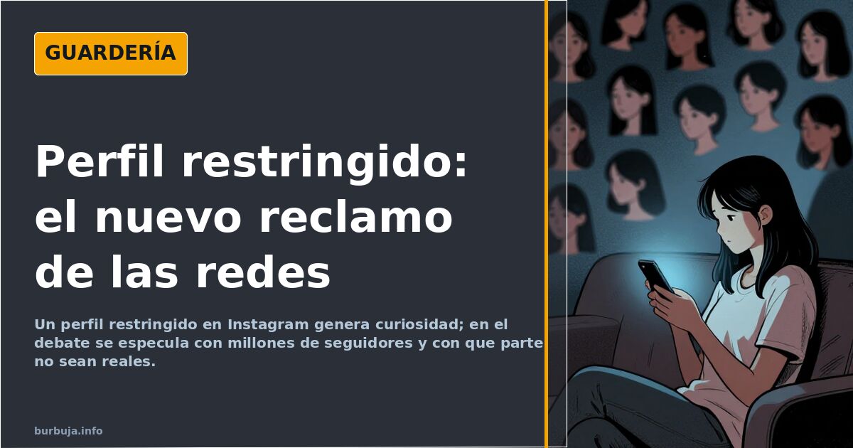 Un perfil restringido y la sospecha de seguidores falsos