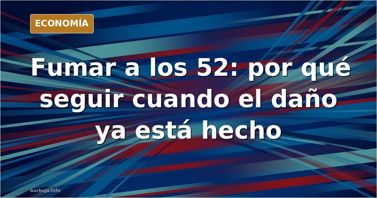 Tengo 52 años y me parece que todo el mundo me echa en cara que no me haya muerto, pero es al revés.