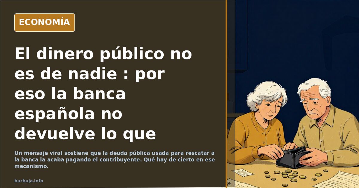 El dinero público no es de nadie : por eso la banca española no devuelve lo que debe