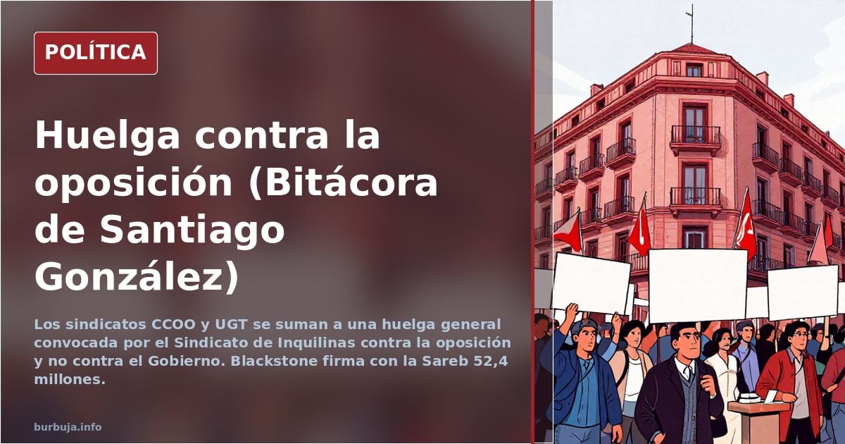 Huelga contra la oposición (Bitácora de Santiago González)