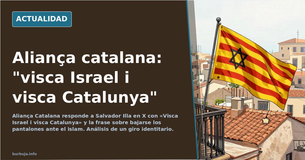 Aliança catalana: "visca Israel i visca Catalunya"
