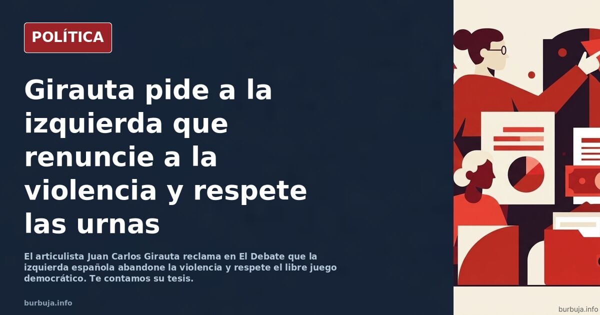 Renuncien a la violencia (Juan Carlos Girauta en El Debate)