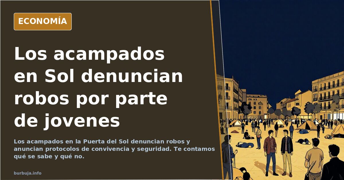 Acampadas en Sol denuncian robos: ¿qué está pasando?
