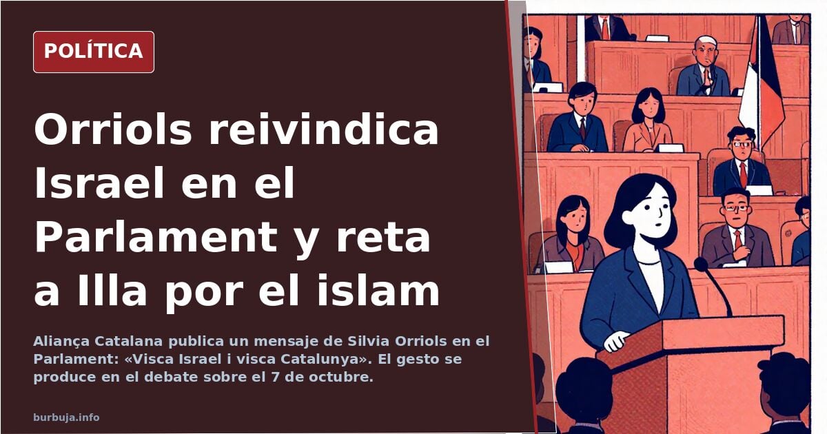 Silvia Orriols recuerda el 7 de octubre en el parlamento catalán: "Visca Israel i Visca Catalunya"