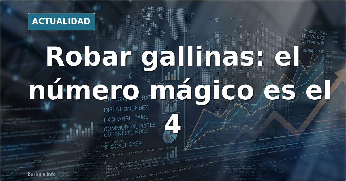 El arte de robar gallinas: cuatro es el número mágico