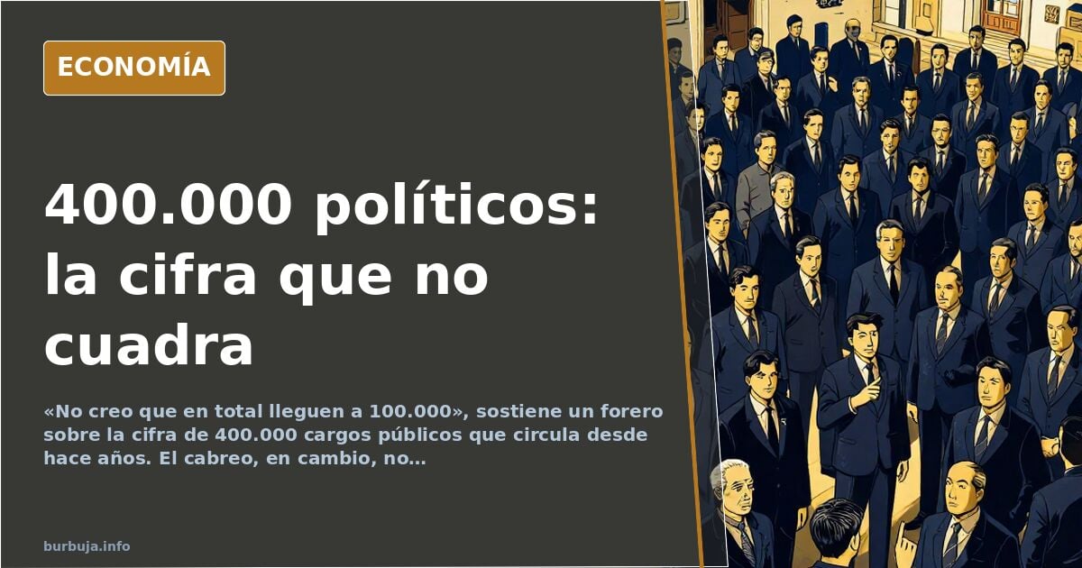 El cálculo de 400.000 políticos en España que nadie cuadra
