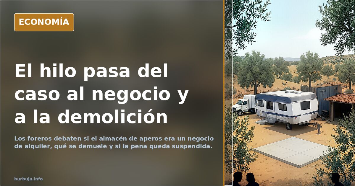 15 meses de prisión por poner un almacén de aperos con ruedas en terreno rústico.