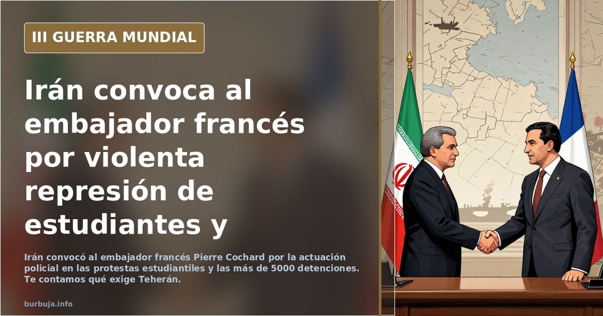 Irán convoca al embajador francés por violenta represión de estudiantes y graves abusaciones de DDHH