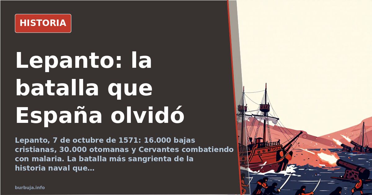 Lepanto: 16.000 bajas cristianas y nadie lo recuerda