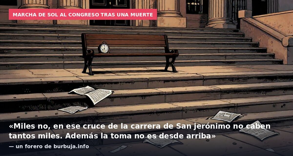 Marcha de Sol al Congreso tras una muerte: «Miles no, en ese cruce de la carrera de San jerónimo no caben tantos miles. Además la toma no es desde arriba» — un forero de burbuja.info