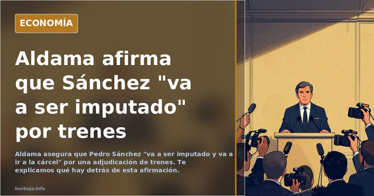 Pedro Sánchez y su relación con los trenes.