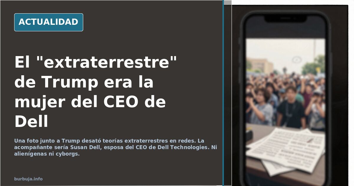 El bulo del extraterrestre junto a Trump: solo era Susan Dell