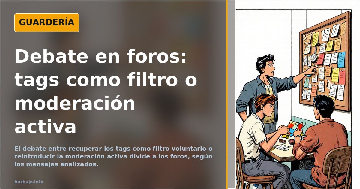 Debate en foros: tags como filtro o moderación activa