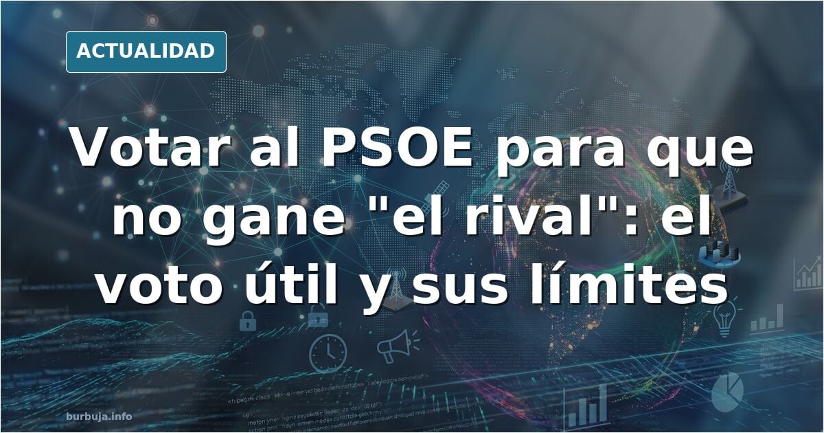 Muchos hablan por X de votar al PSOE porque la oposición son unos perdedores