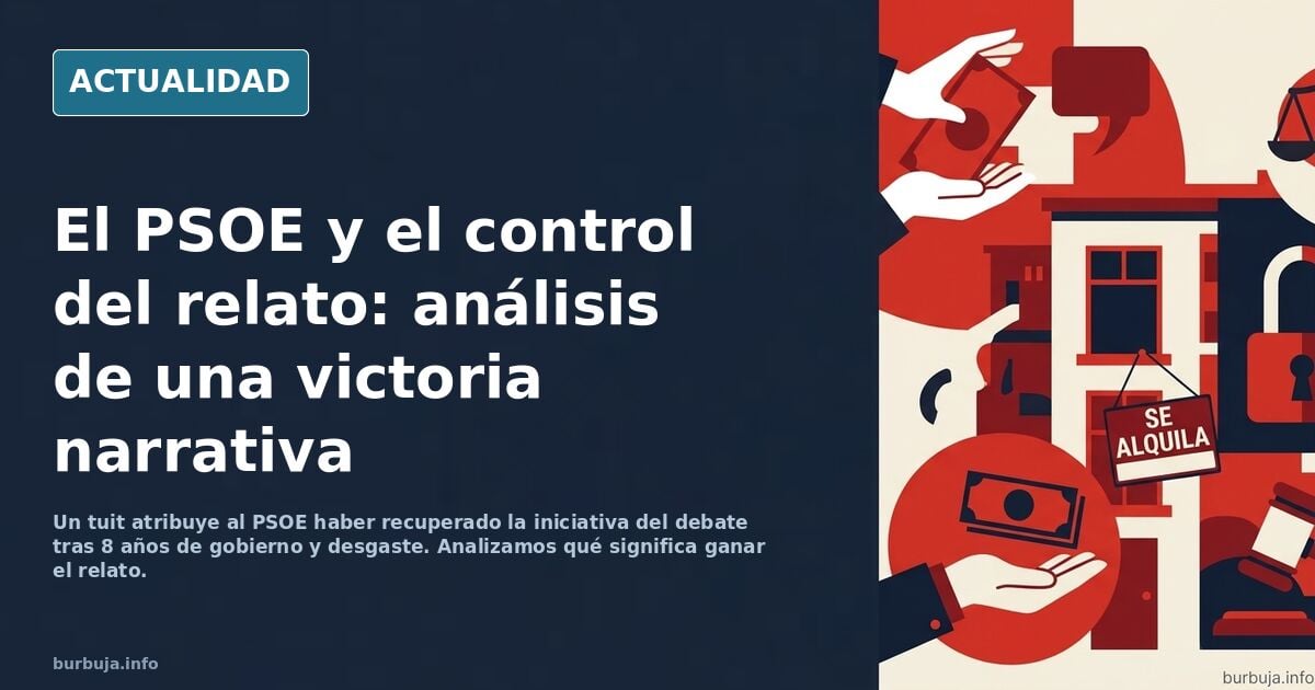 El PSOE está arrasando el relato. Hay que reconocer su victoria.