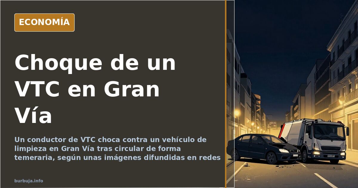 Un VTC choca en Gran Vía tras circular de forma temeraria