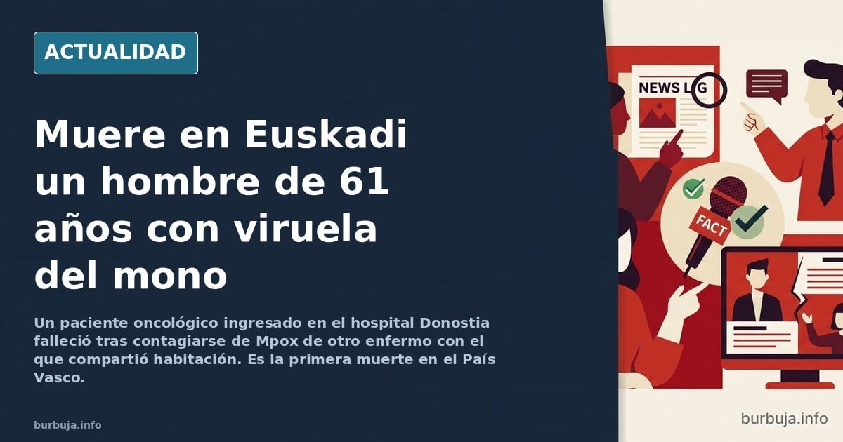 Fallece un hombre por viruela del mono en Euskadi