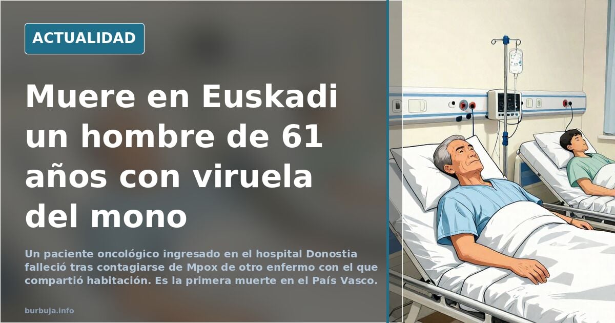 Fallece un hombre por viruela del mono en Euskadi
