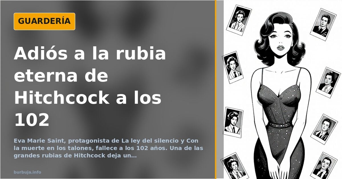 Muere Eva Marie Saint, la rubia de Hitchcock, a los 102 años