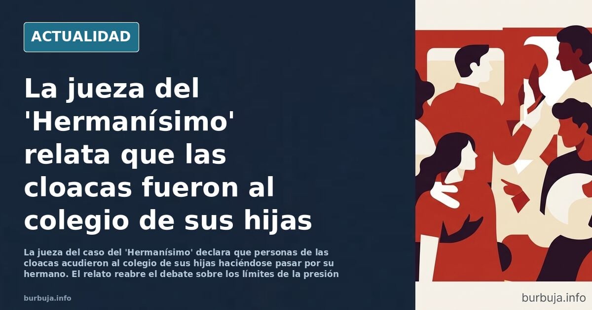 La mafia del psoe intenta secuestrar a los hijos de la jueza que investiga al hermanisimo