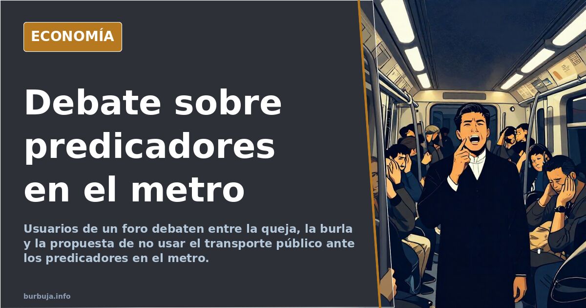 Debate en foro sobre predicadores en el metro
