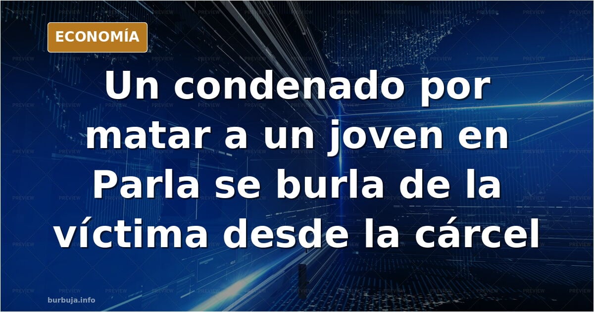 El asesino de Parla graba vídeos en la cárcel burlándose de la víctima