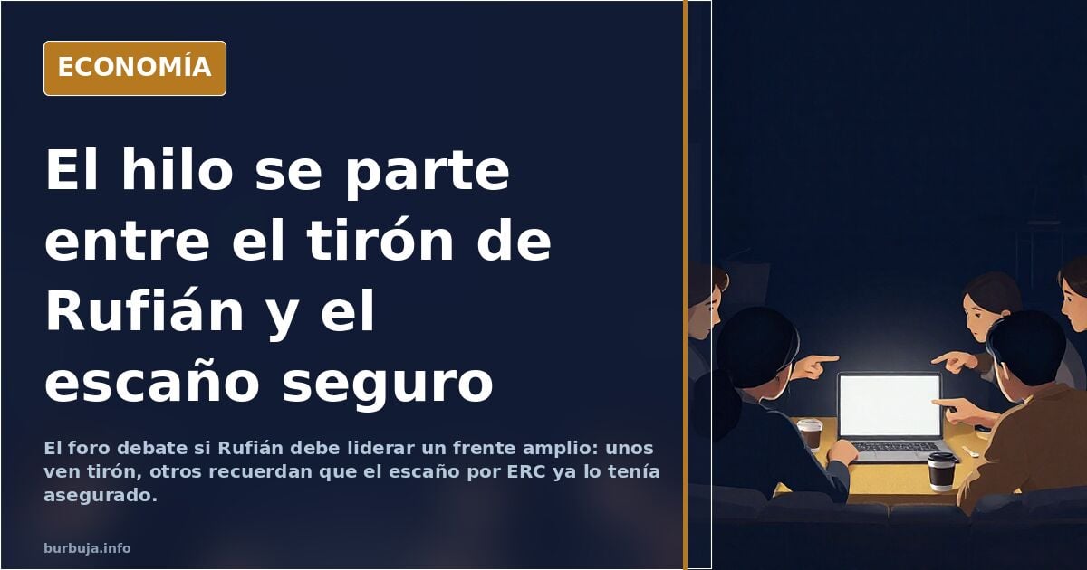 La dirección de ERC prepara el escenario de una candidatura sin Rufián, parece ser que puede ser el lider del frente amplio de la izquierda