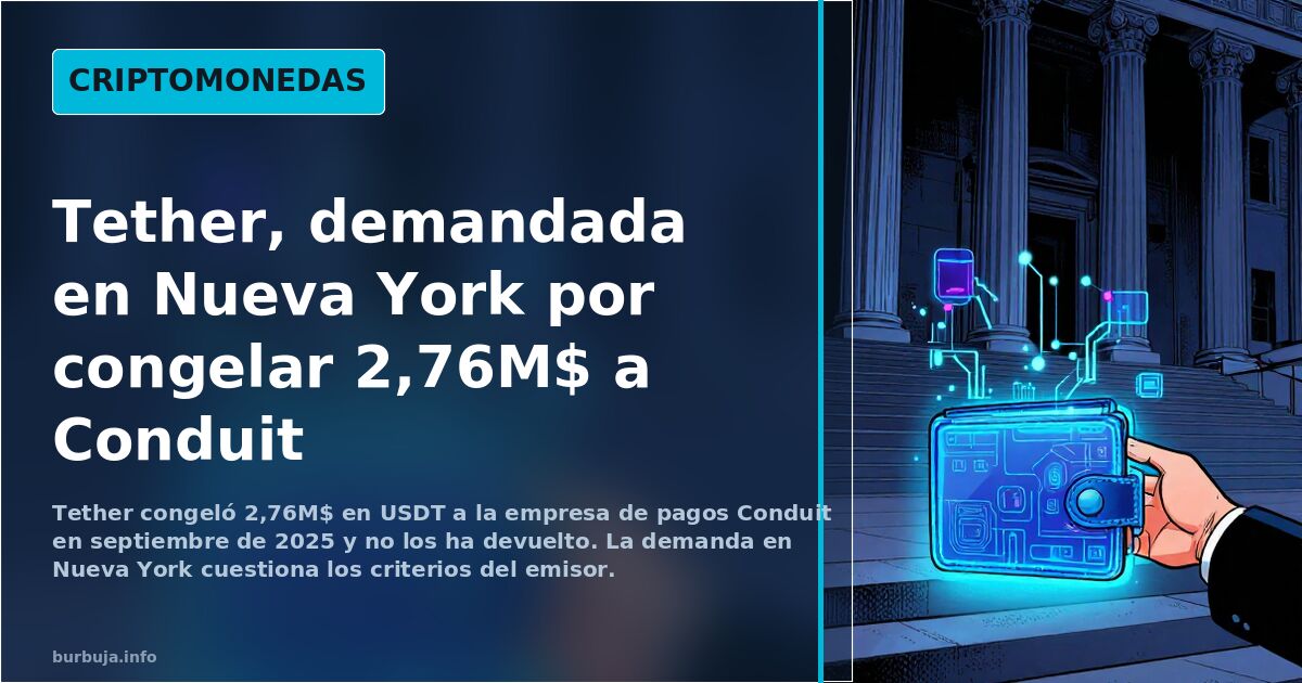 Tether, con el 60% de las stablecoins, demandada en Nueva York por congelar 2,76M$ a una empresa de pagos sin explicarle por qué