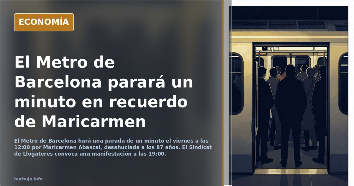 El Metro de Barcelona parará un minuto en recuerdo de Maricarmen