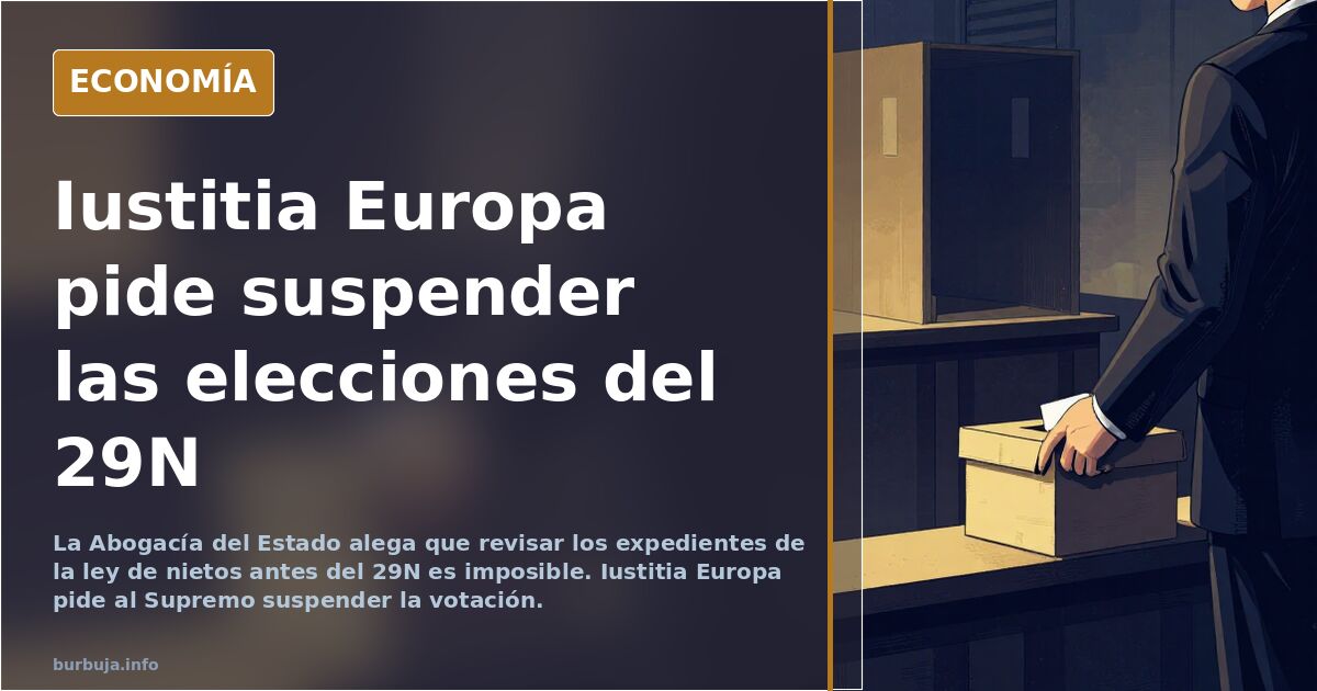 Iustitia Europa pide suspender las elecciones del 29N