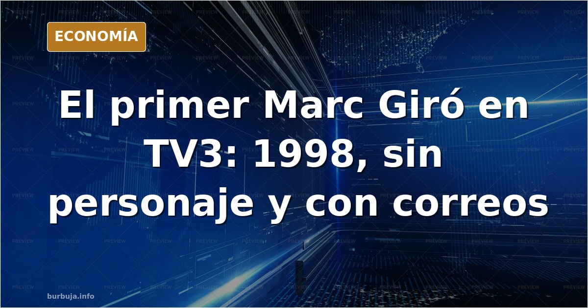 Video de Marc Giró de hace 30 años en TV3 que demuestra que su pose de locaza histriónica es impostada