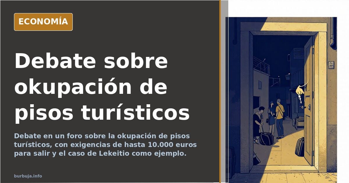 Un foro debate sobre okupación de pisos turísticos y exigencias de hasta 10.000 euros