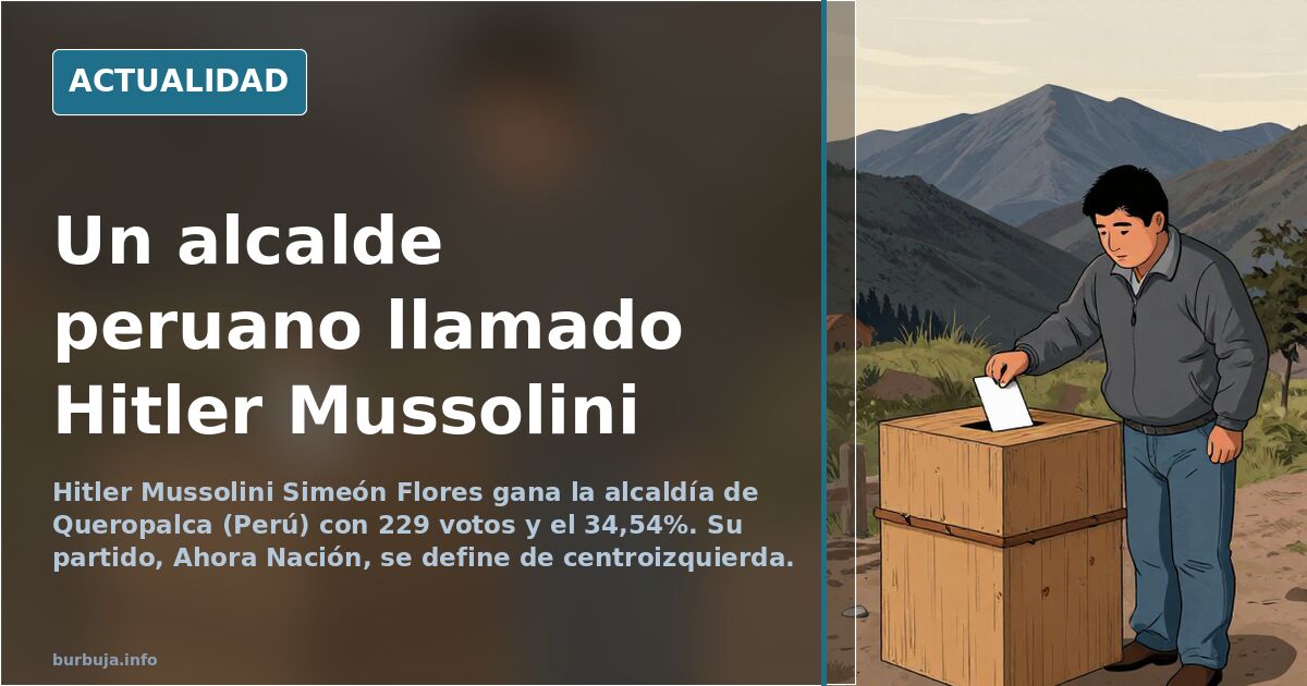 Hitler Mussolini Simeón Flores gana la alcaldía de Queropalca