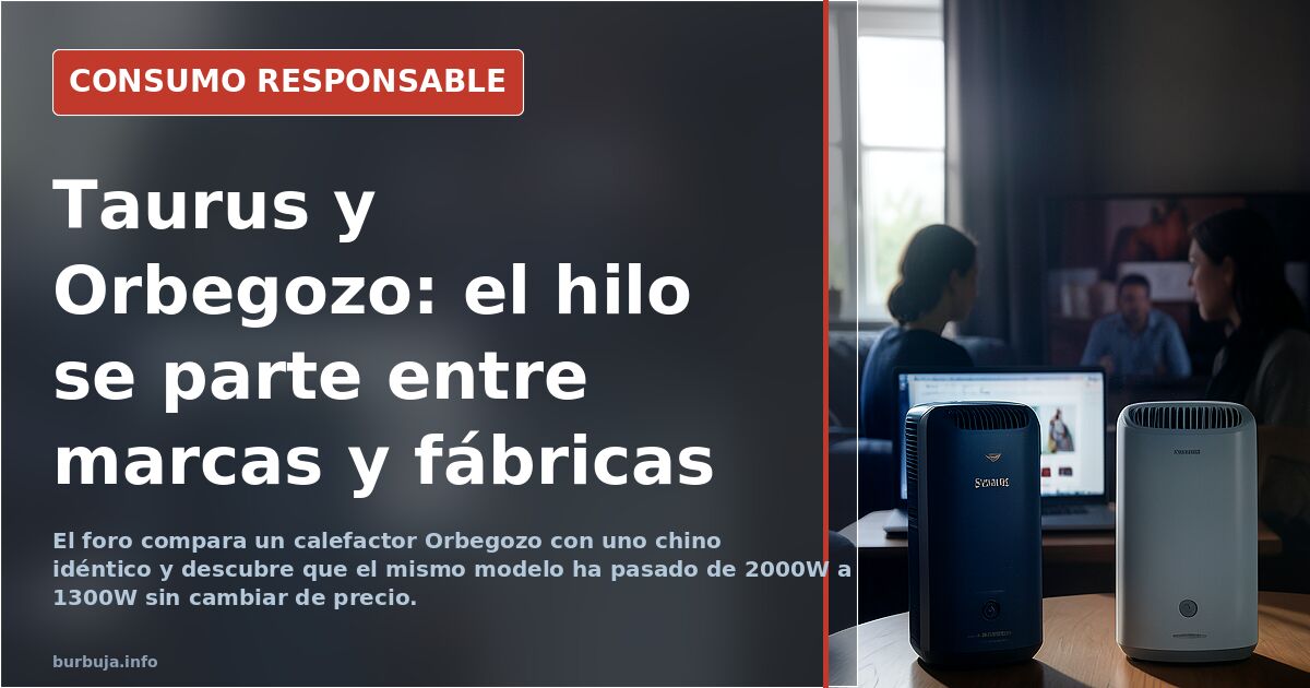 Taurus y Orbegozo ¿Son españolas?