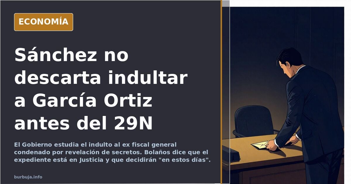 Sánchez asegura que "no descarta" indultar al ex fiscal general del Estado antes de las elecciones