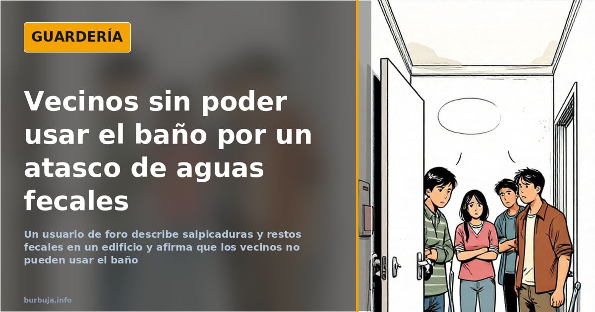 Un foro relata un edificio anegado por residuos fecales