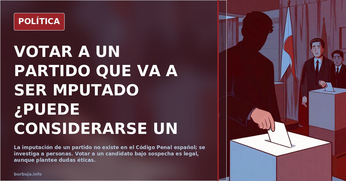 VOTAR A UN PARTIDO QUE VA A SER MPUTADO ¿PUEDE CONSIDERARSE UN FRAUDE "DEMOCRÁTICO"?