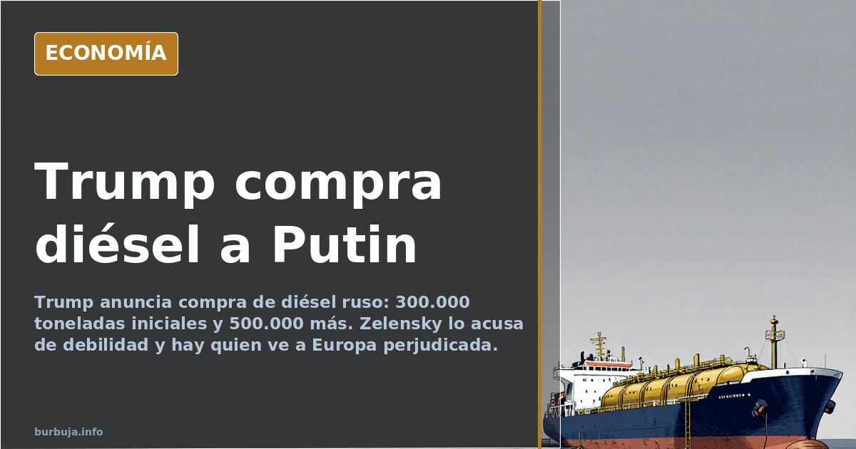 Trump anuncia compra de diésel ruso tras hablar con Putin