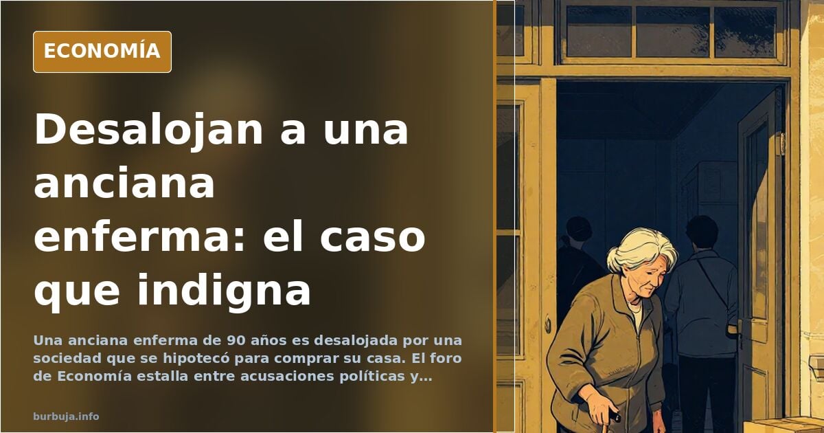 El desalojo de una anciana enferma de 90 años que enfureció a un foro de economía
