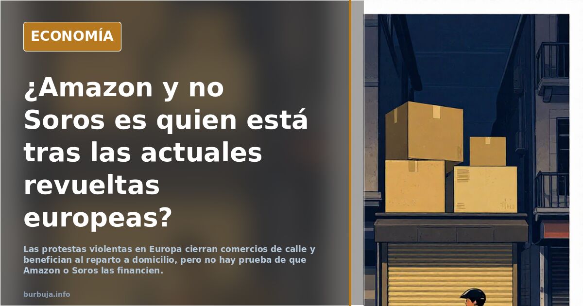 ¿Amazon y no Soros es quien está tras las actuales revueltas europeas?